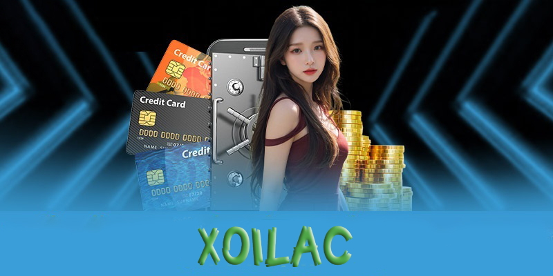 Nạp tiền Xoilac | Cách nạp tiền Xoilac an toàn, nhanh chóng